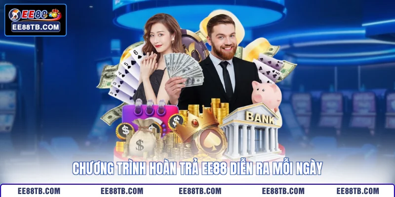 Chương trình hoàn trả EE88 diễn ra mỗi ngày 