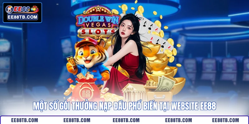 Một số gói thưởng nạp đầu phổ biến tại website EE88